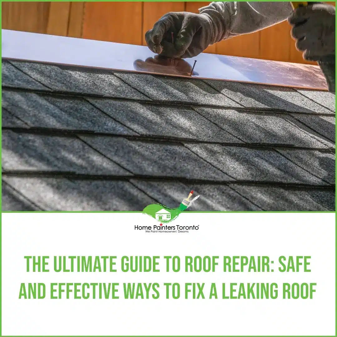 The Ultimate Guide To Roof Repair Ways To Fix A Leaking Roof