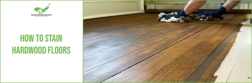 How to Stain Hardwood Floors