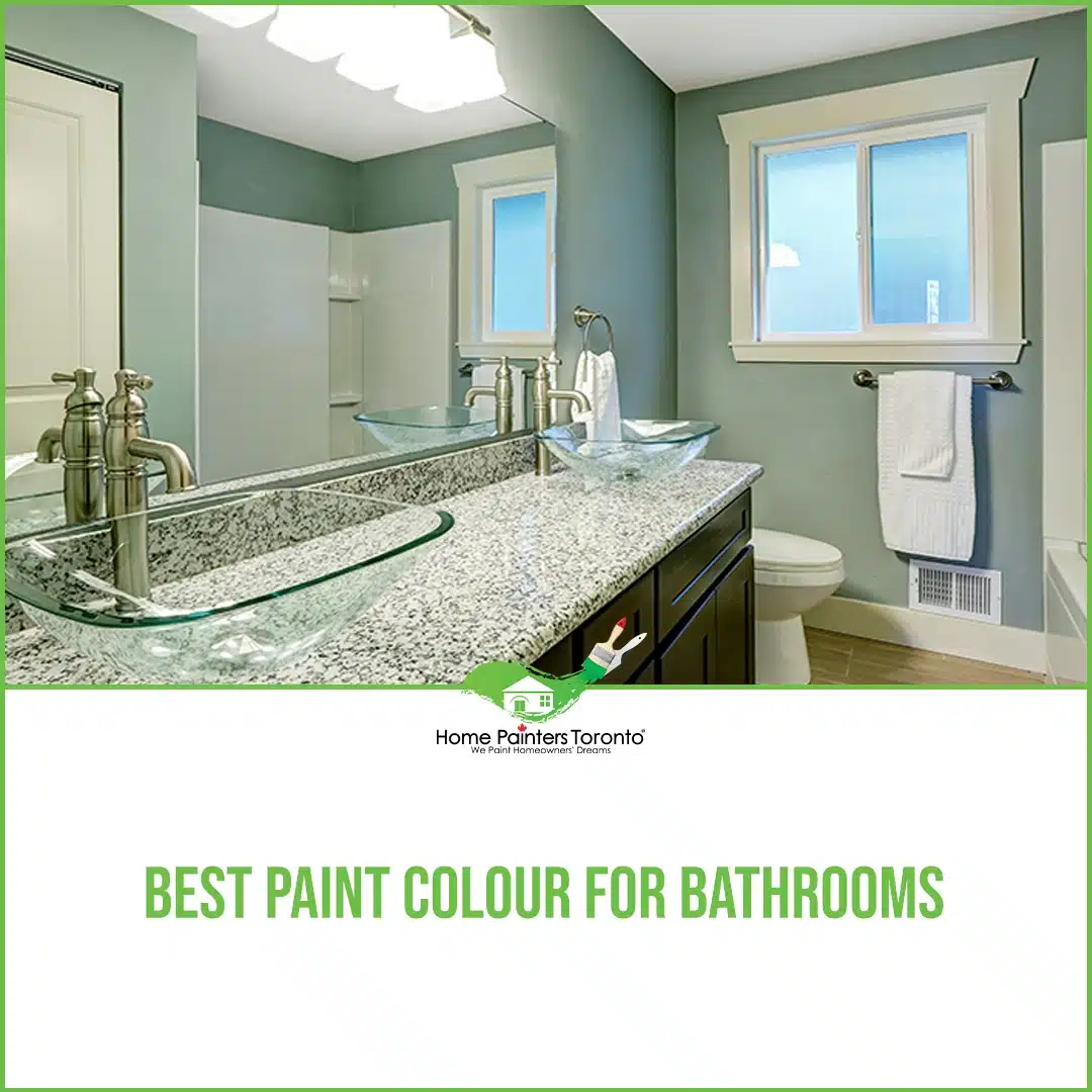 Best Paint Colour For Bathrooms - Home Painters Toronto