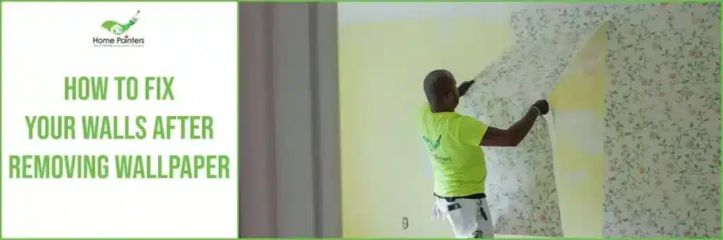 How To Fix Your Walls After Removing Wallpaper