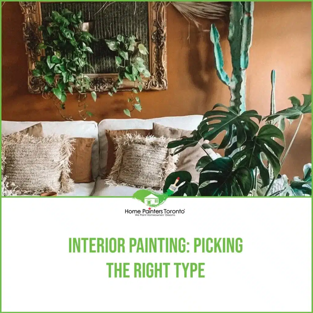 Interior Painting: Picking The Right Type