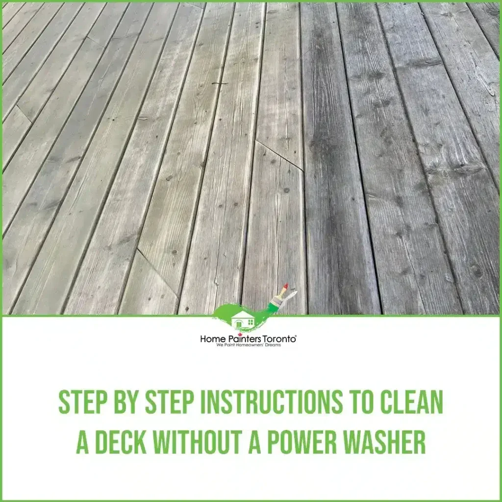 Step By Step Instructions to Clean A Deck Without A Power Washer