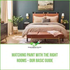 Matching Paint With the Right Rooms - Our Basic Guide