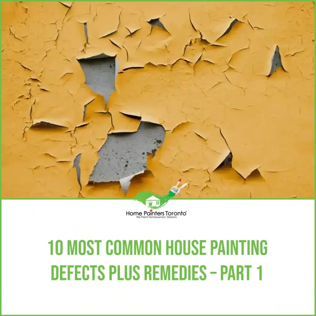 10 Most Common House Painting Defects Plus Remedies - Part 1