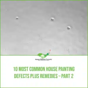 10 Most Common House Painting Defects Plus Remedies - Part 2