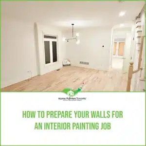 How to Prepare Your Walls for an Interior Painting Job