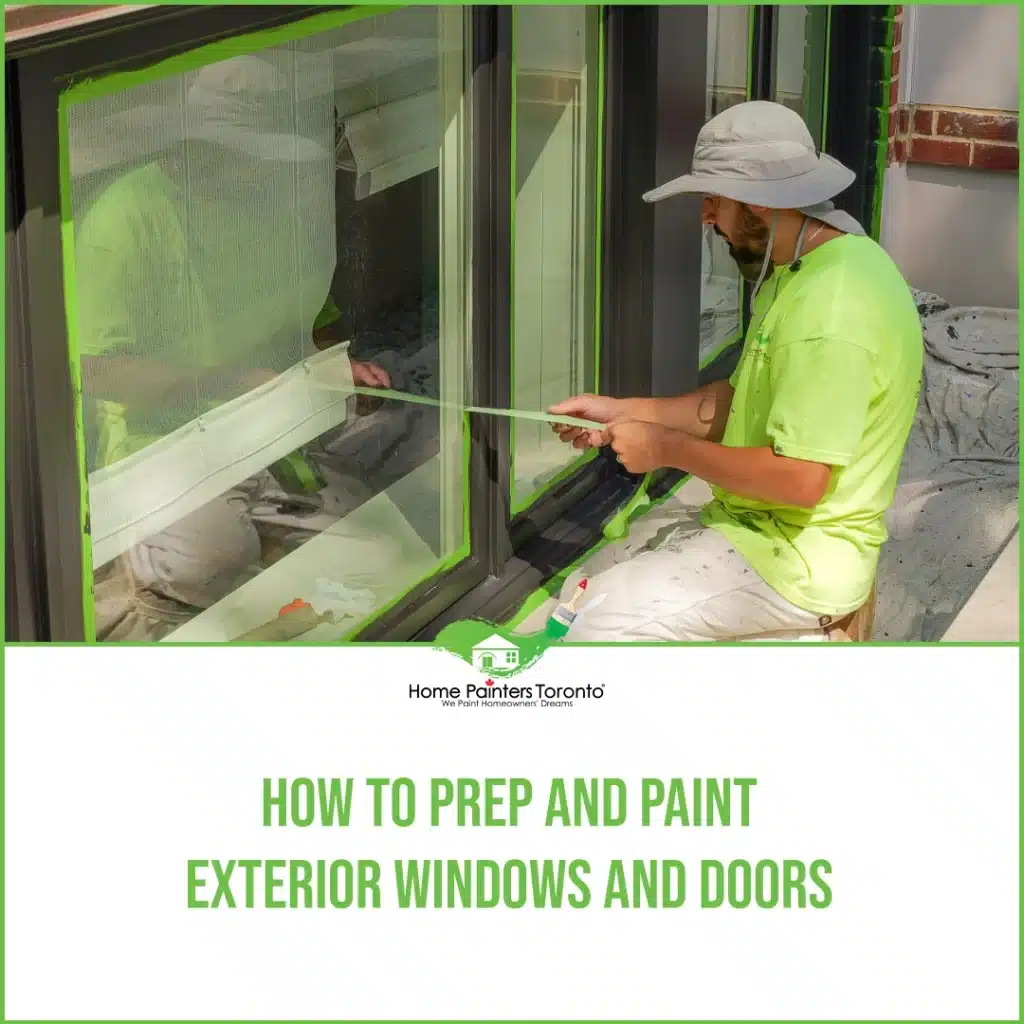 How to Prep and Paint Exterior Windows and Doors?