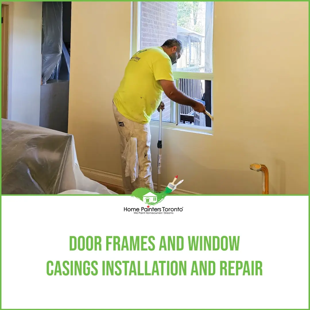 Door Frames and Window Casings Installation and Repair