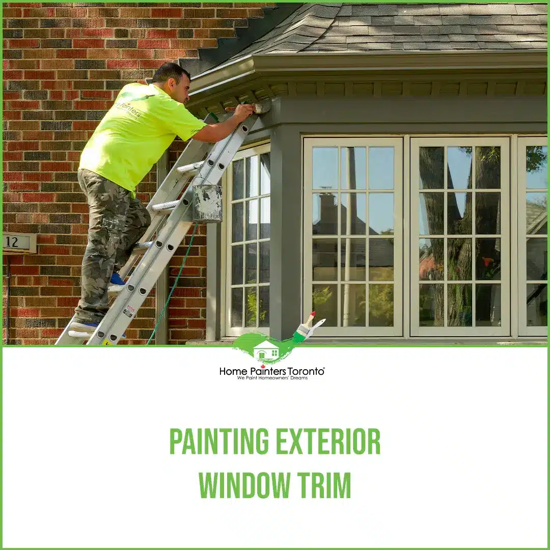 Painting Exterior Window Trim By Home Painters Toronto   Featured Image Exterior Window Trim.webp