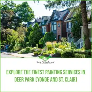 Explore the Finest Painting Services in Deer Park Yonge and St Clair