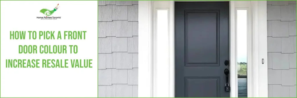 How to Pick a Front Door Colour to Increase Resale Value Banner